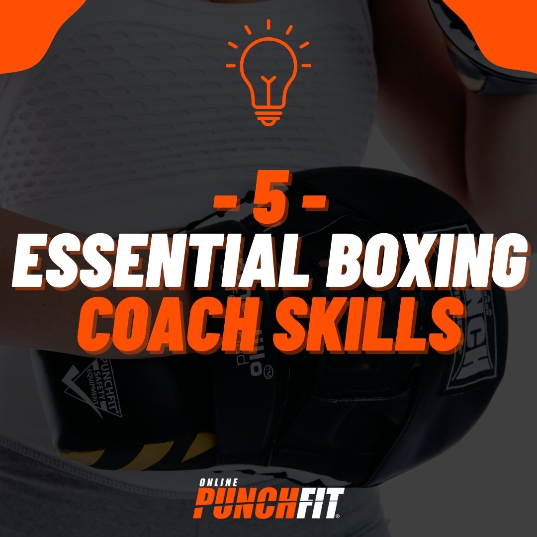 5 essential boxing coach skills! Punchfit® Training Courses